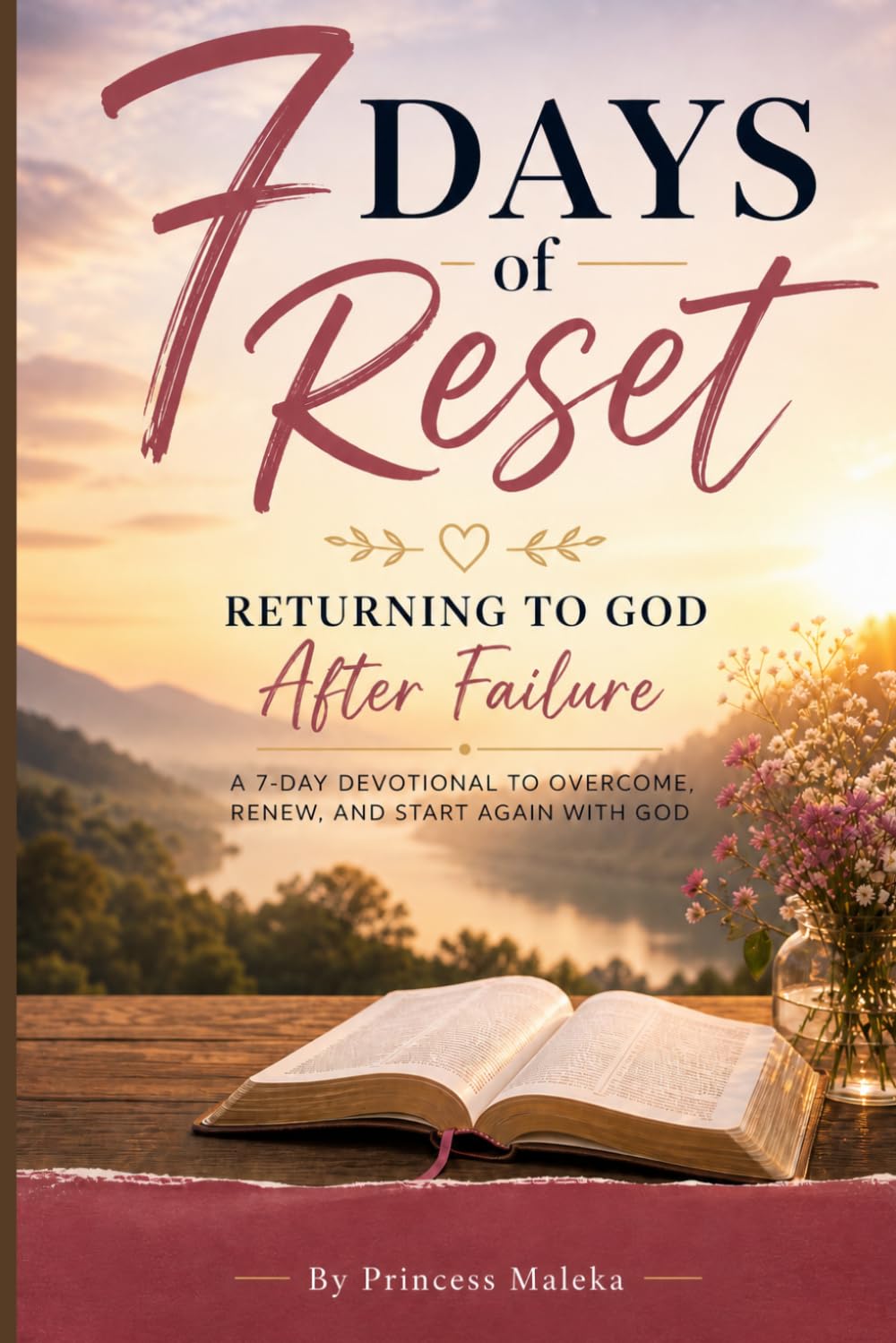 7 Days Reset Devotional: A 7 Day Journey to Renew Your Mind, Strengthen Your Faith, and Start Again with God