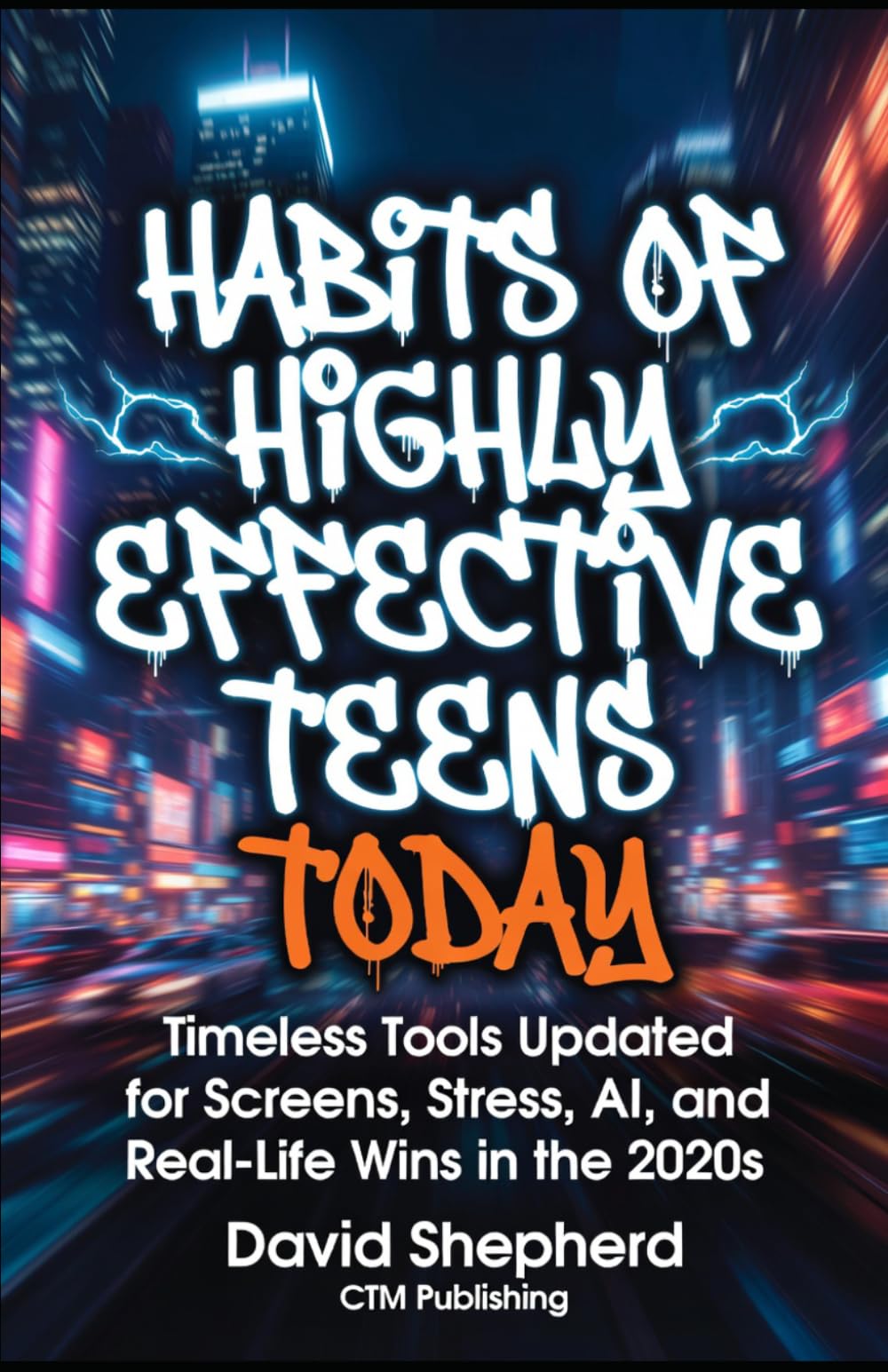 HABITS OF HIGHLY EFFECTIVE TEENS TODAY
