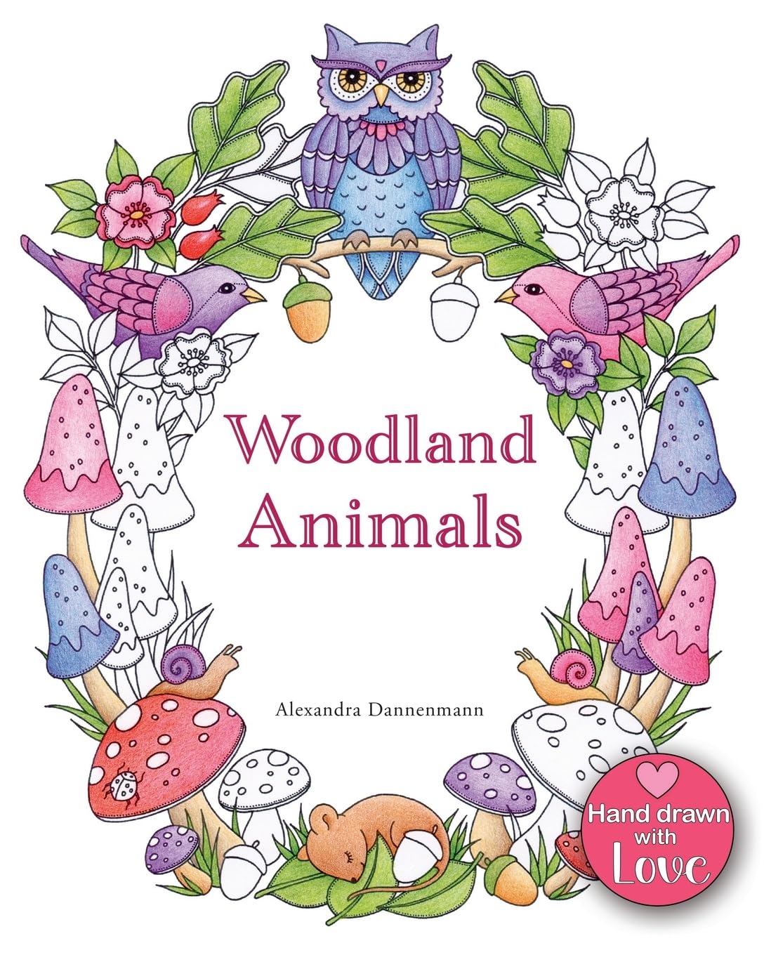 Woodland Animals: An adult colouring book for dreaming and relaxing.