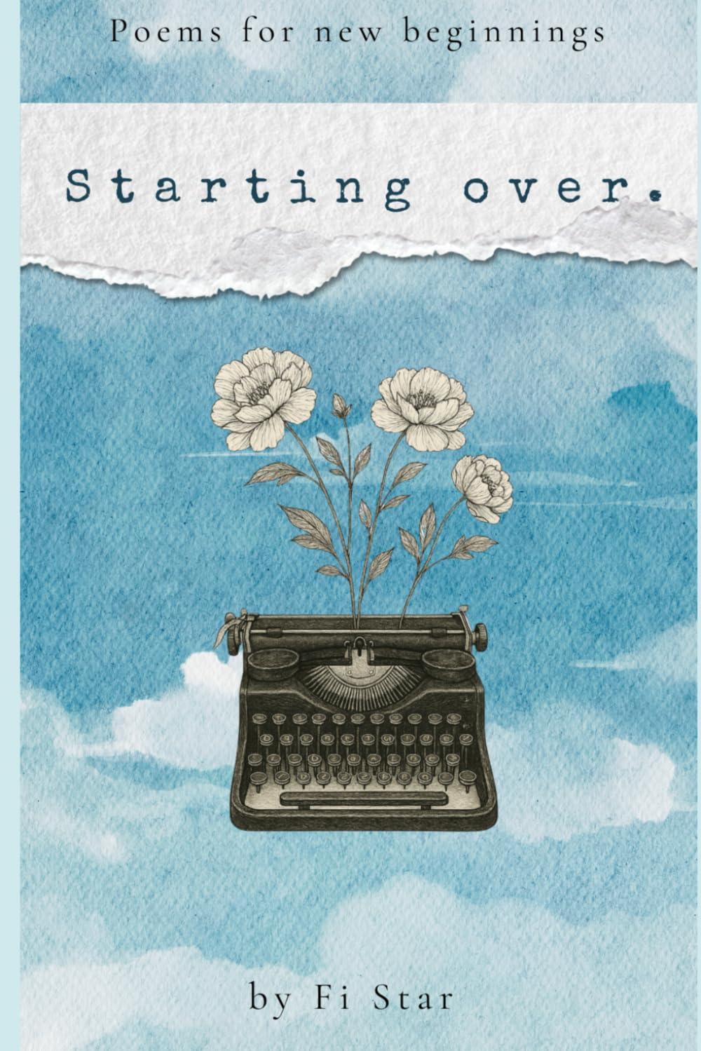 Starting Over: Poems for new beginnings