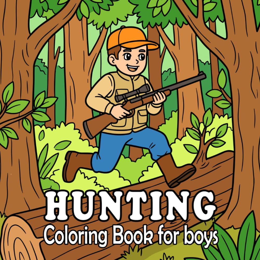 hunting coloring book for boys: Outdoor Adventure and Wildlife Scenes