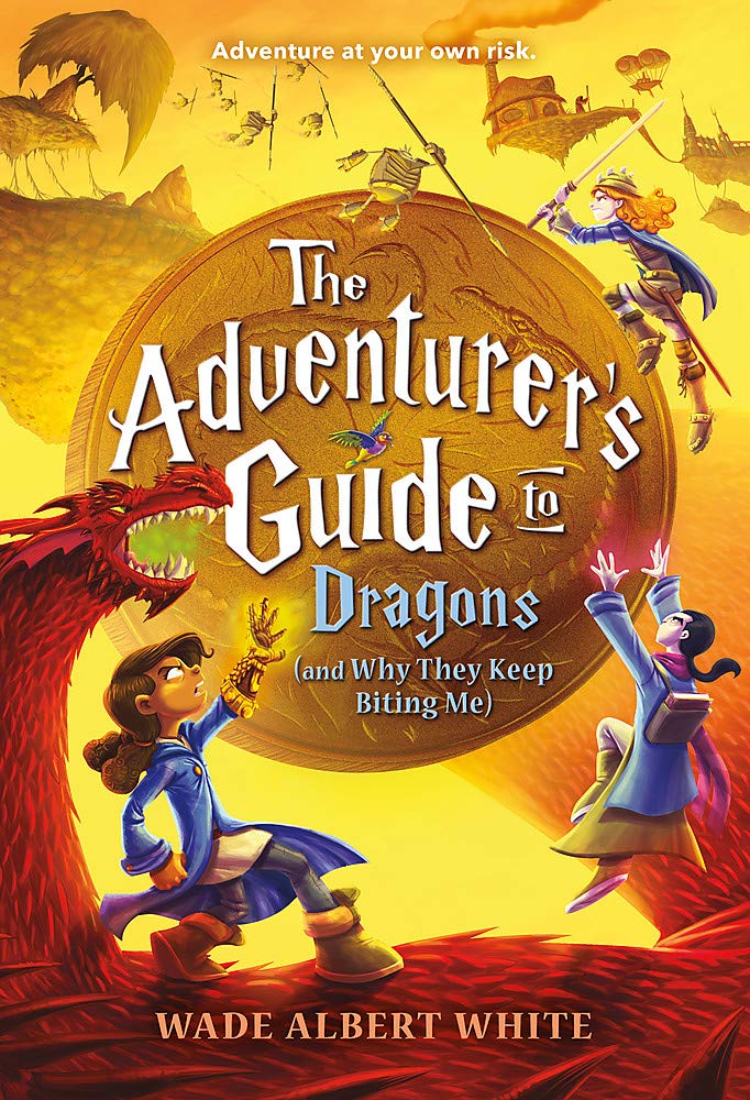 Little, Brown The Adventurer's Guide to Dragons (and Why They Keep Biting Me)