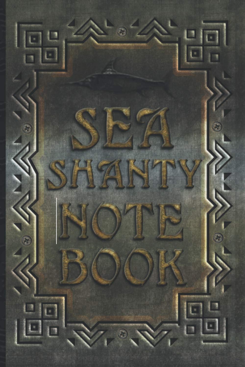 Sea Shanty Note Book: Gifts for Men and Boyfriends Who Like Chanties For Organizing Favorites - With Metal Motif