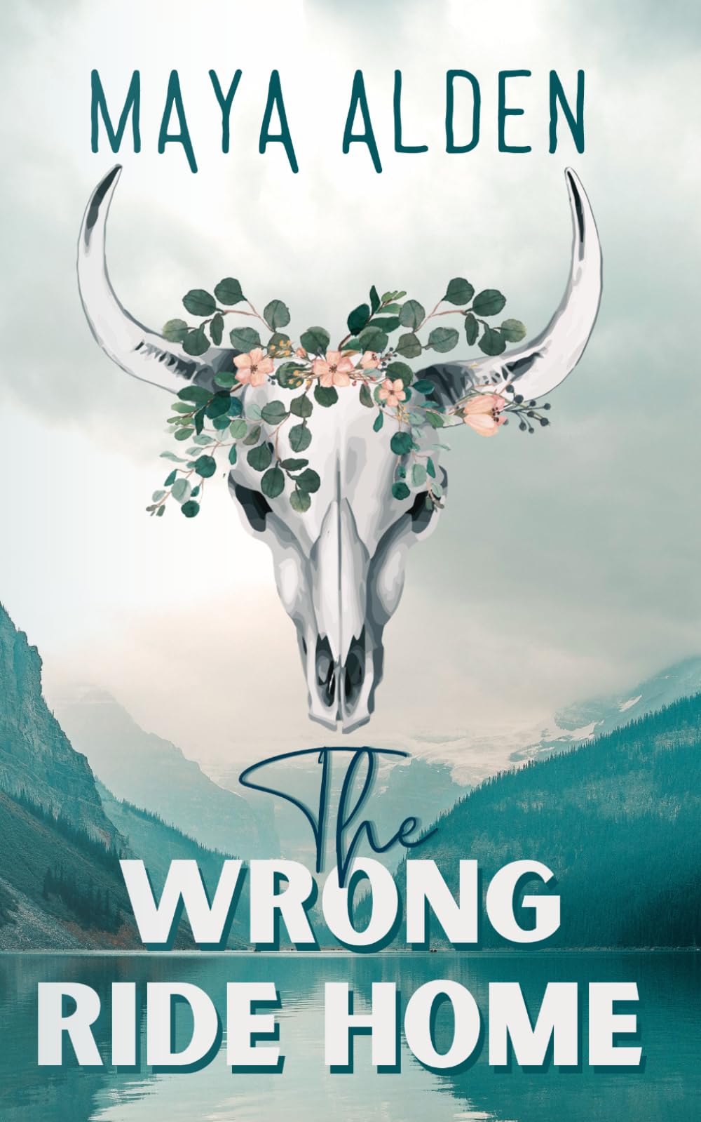 The Wrong Ride Home: A Second Chance Cowboy Romance (Wildflower Canyon)