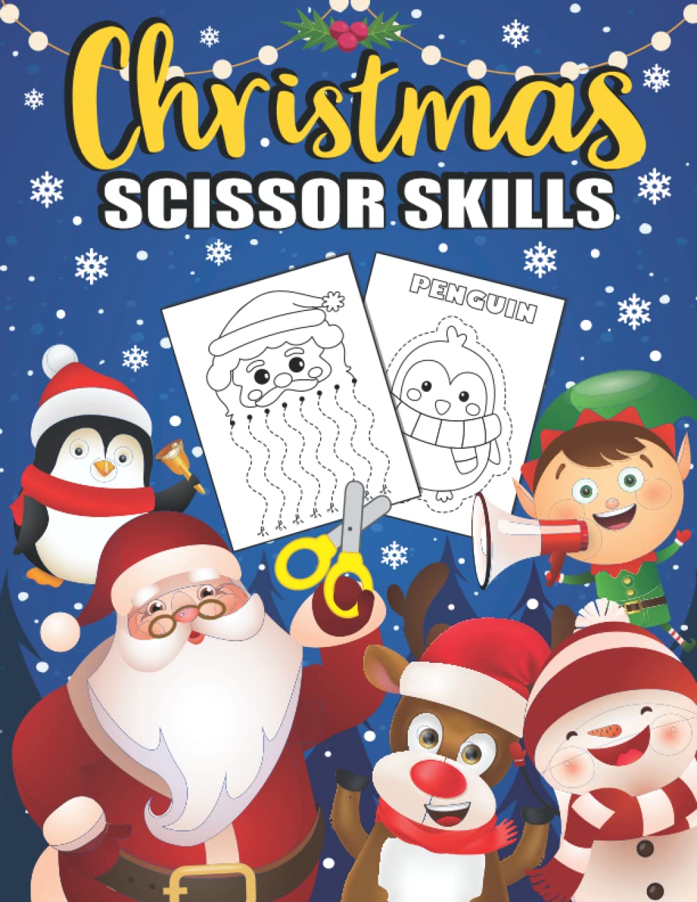Christmas Scissor Skills: Christmas Cut and Paste Workbook for Kids Ages 3-5 | Fun Activity Book for Toddlers and Preschoolers | Coloring, Cutting and Pasting