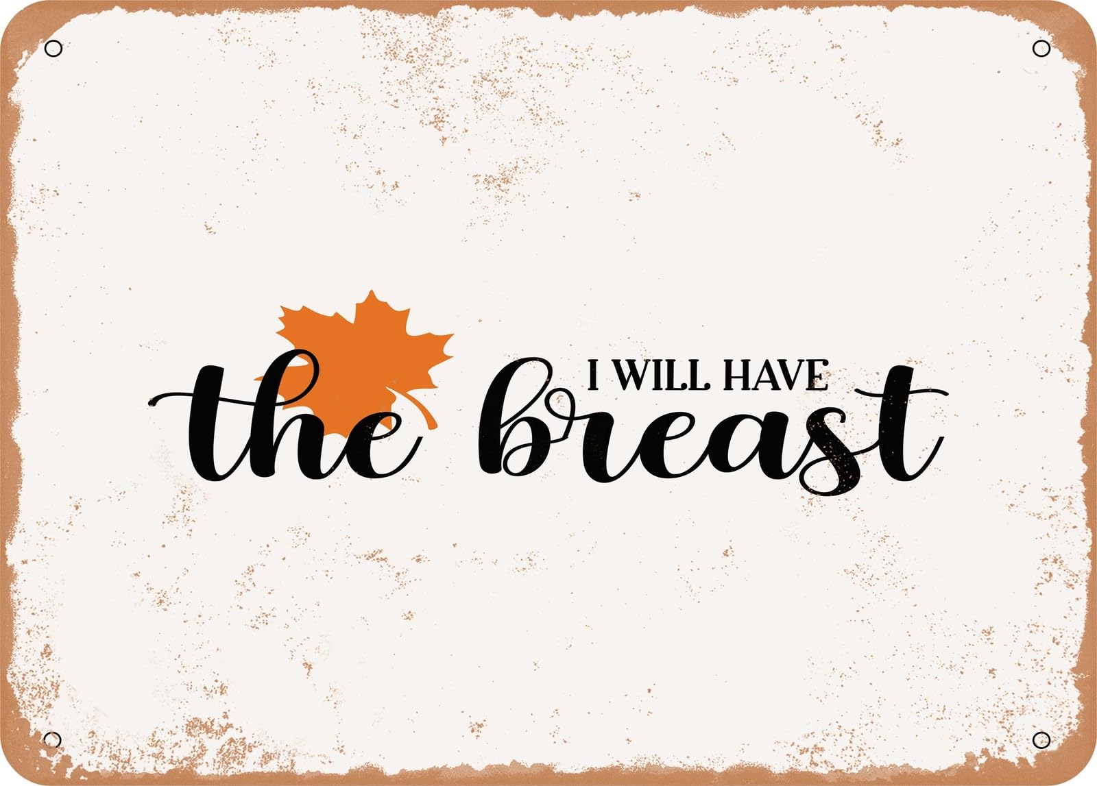Miaomansenstore Metal Sign - I Will Have The Breast - 3 - Vintage Look Sign Home Decor