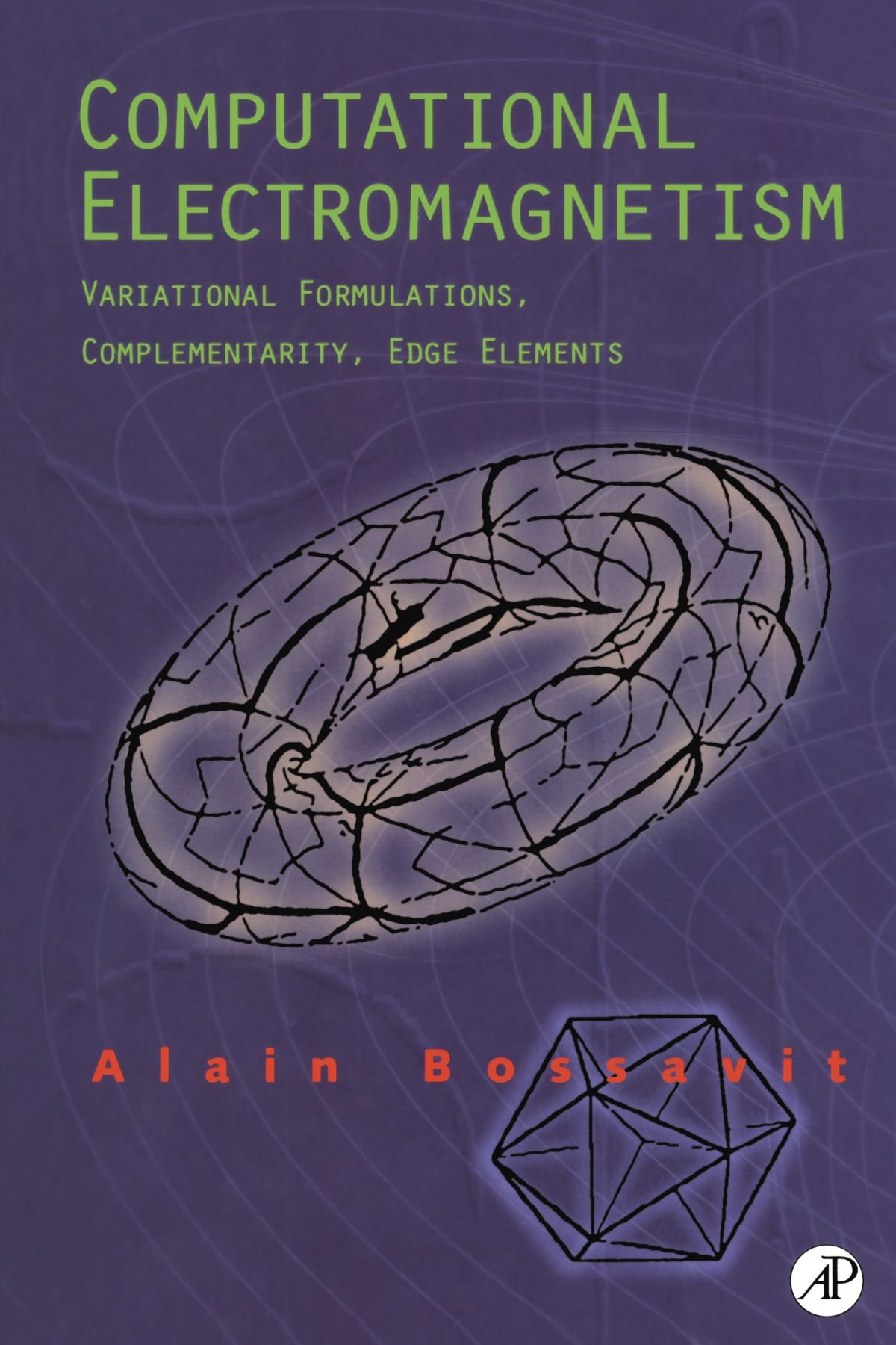 Computational Electromagnetism: Variational Formulations, Complementarity, Edge Elements