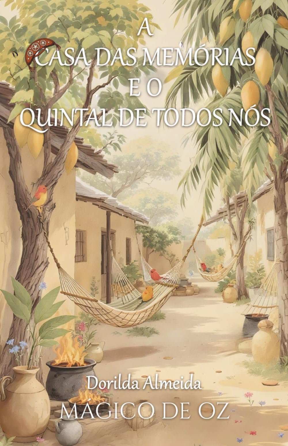 A casa das memórias e o quintal de todos nós