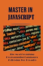 Master In JavaScript: The Most Promising Programming Languages Following Two Decades