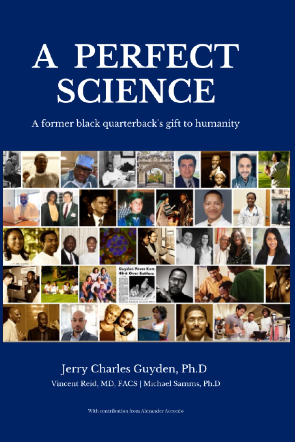 A Perfect Science: A Former Black Quarterback's Gift to Humanity