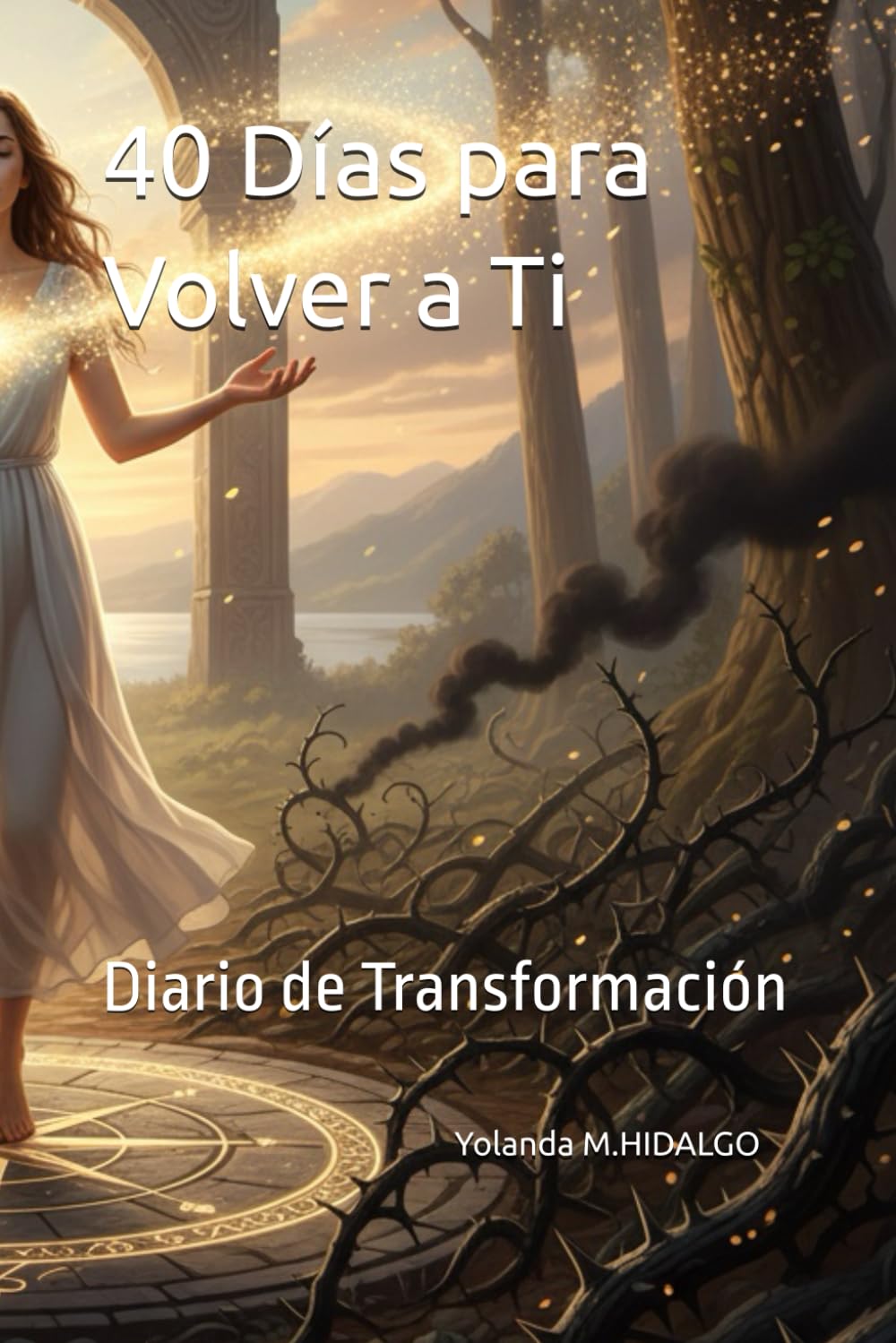 40 Días para Volver a Ti: Diario de Transformación