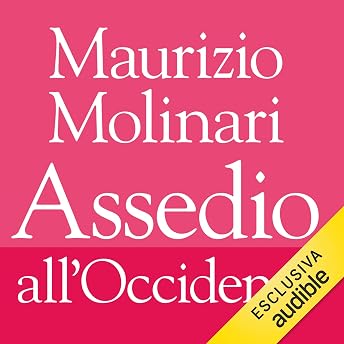 Assedio all'Occidente Audiolibro di Maurizio Molinari episode artwork
