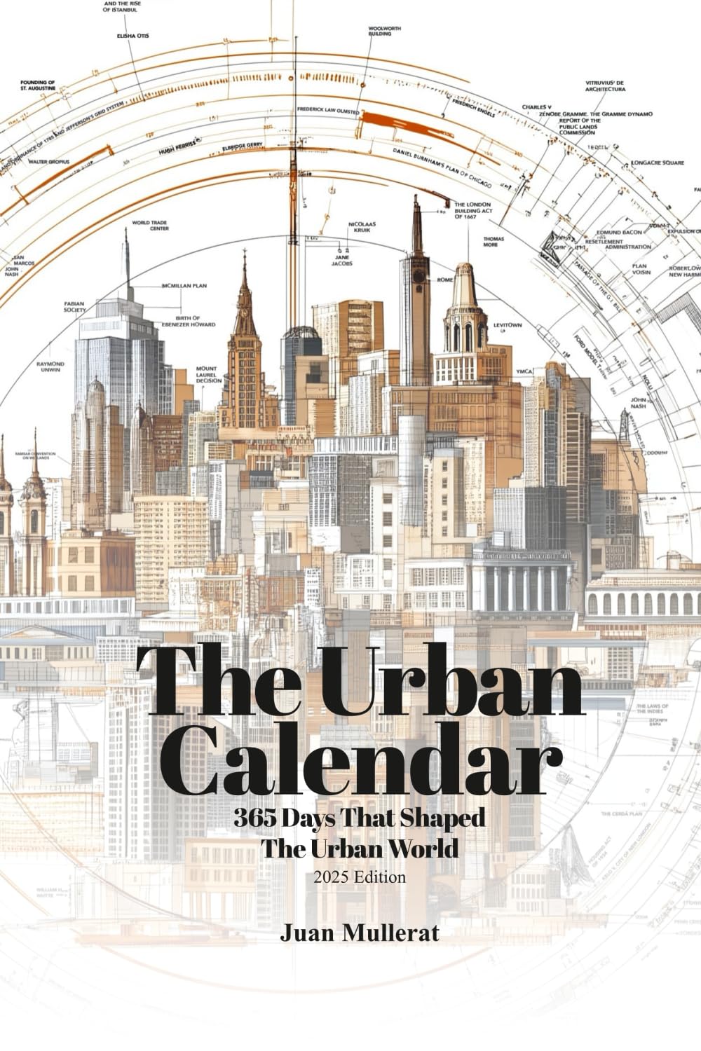 The Urban Calendar: 365 Days That Shaped The Urban World      Paperback – August 12, 2025