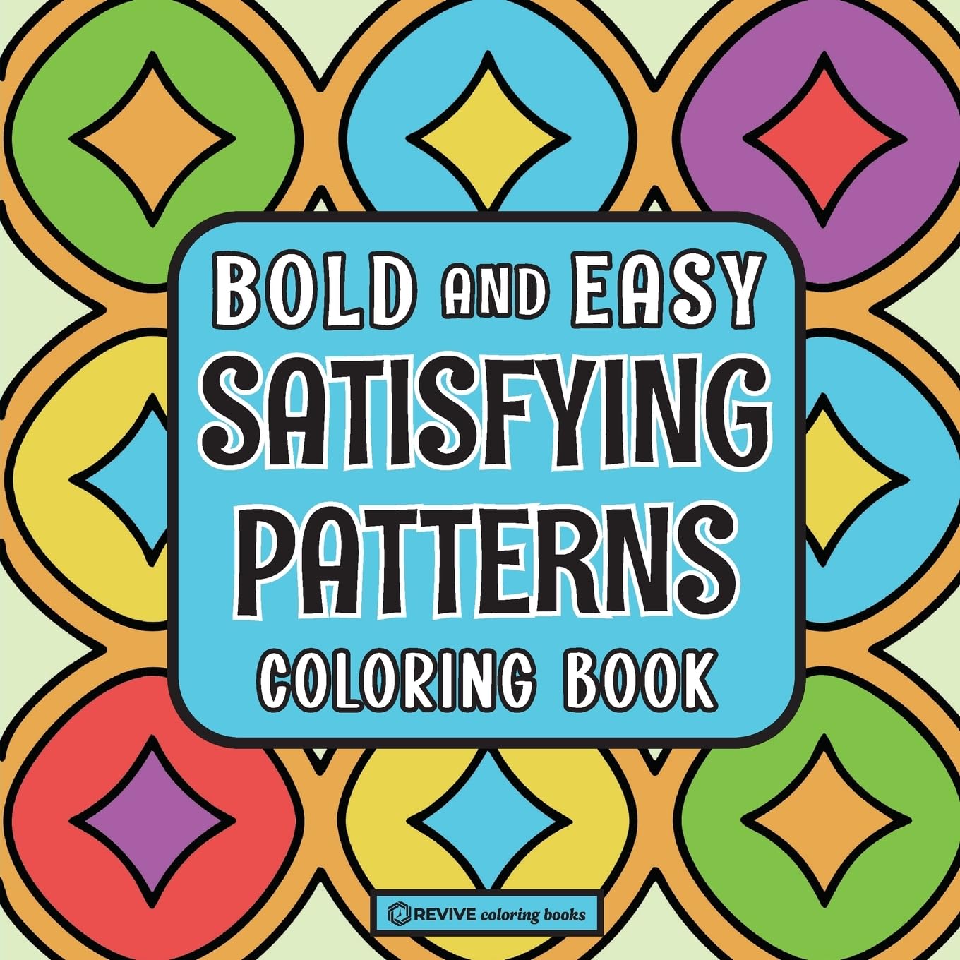 Bold & Easy Satisfying Patterns Coloring Book: Comfy & Fun Large Print Pattern Stress Relief Coloring (Bold & Easy Stress Relief Coloring Books)