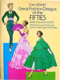 Great Fashion Designs of the Fifties Paper Dolls: 30 Haute Couture Costumes by Dior, Balenciaga and Others (Dover Paper Dolls)