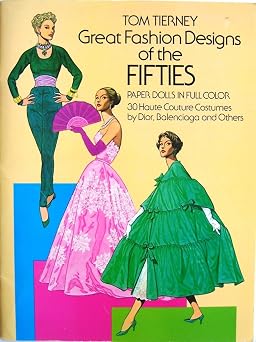 Great Fashion Designs of the Fifties Paper Dolls 30 Haute Couture Costumes by Dior, Balenciaga and Others Dover Paper Dolls