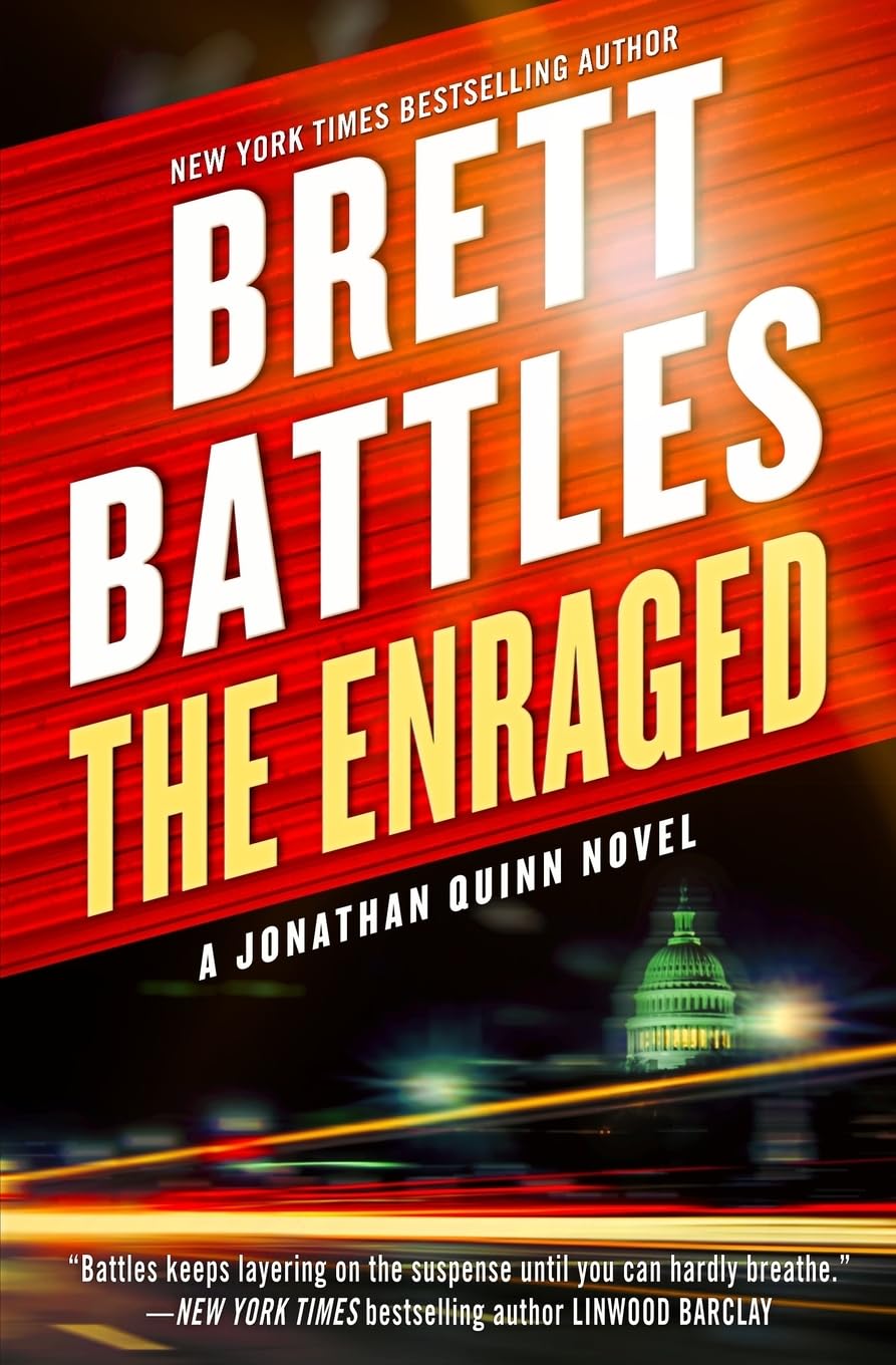 The Enraged: Volume 7 (A Jonathan Quinn Novel) - Battles, Brett