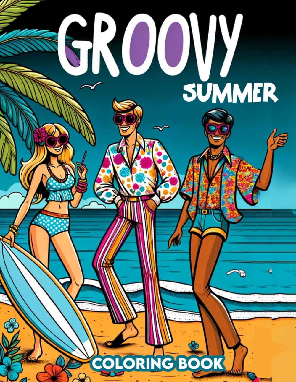 Groovy Summer Coloring book: Filled with retro designs, beach scenes, and happy vibes. Let the nostalgia of summer days past inspire your creativity ... your way through this summer celebration.