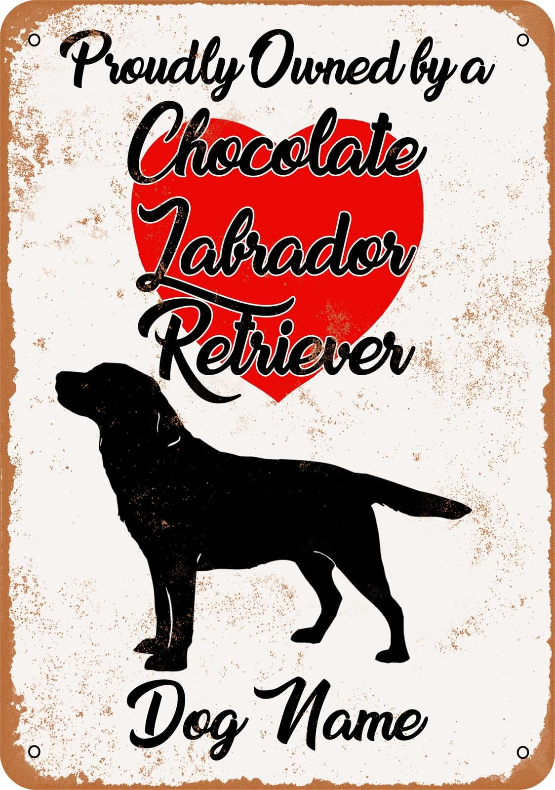 Miaomansenstore Metal Sign - Custom Dog Name - Chocolate Labrador 2 - Vintage Look Home Decor