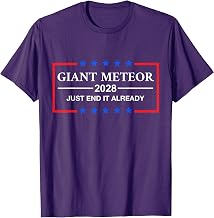 Giant Meteor 2028, Just End It Already T-Shirt