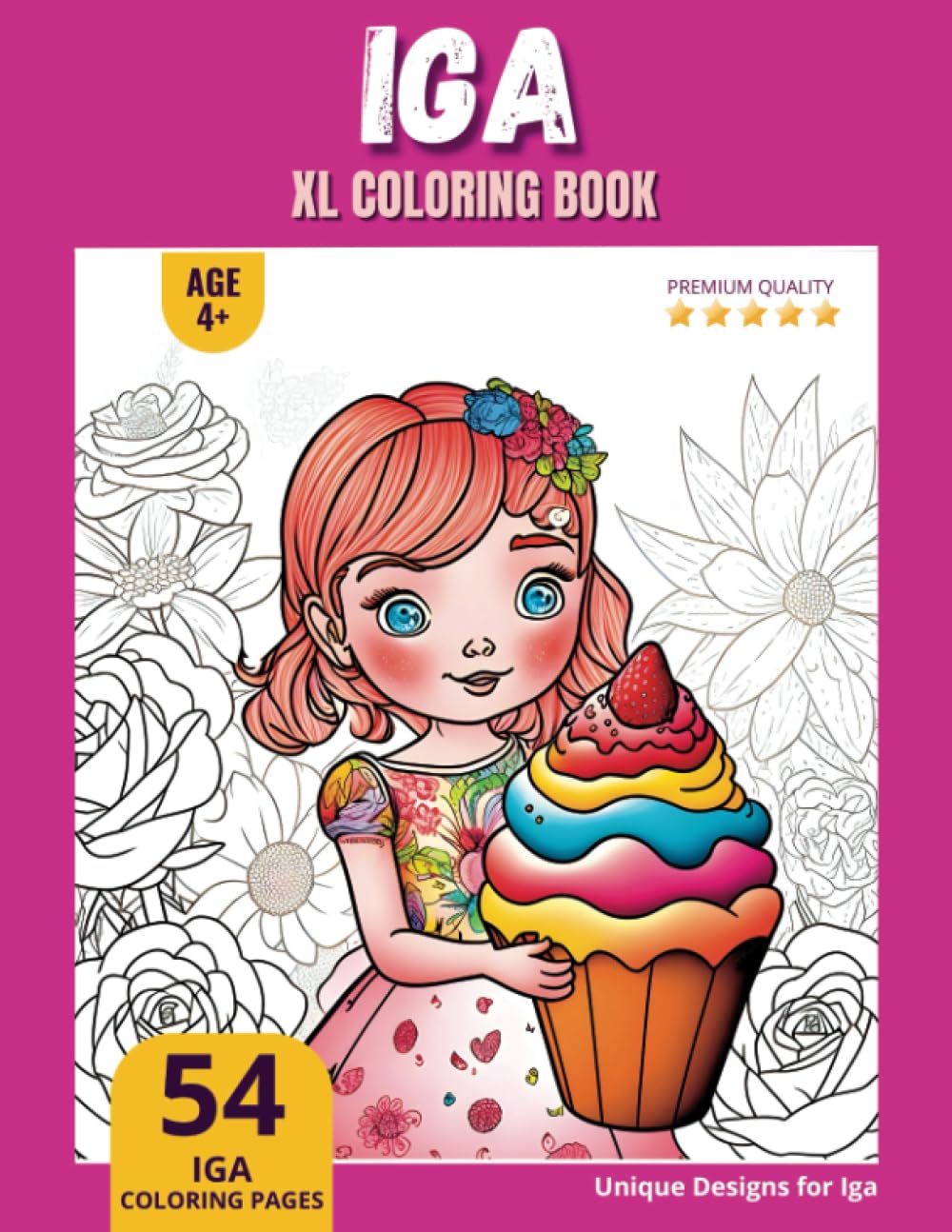 Iga Coloring Book: Perfect Personal Name Gift - XL Edition - Age 4+ - 54 coloring pages for girls - Premium Quality - Iga Coloring page