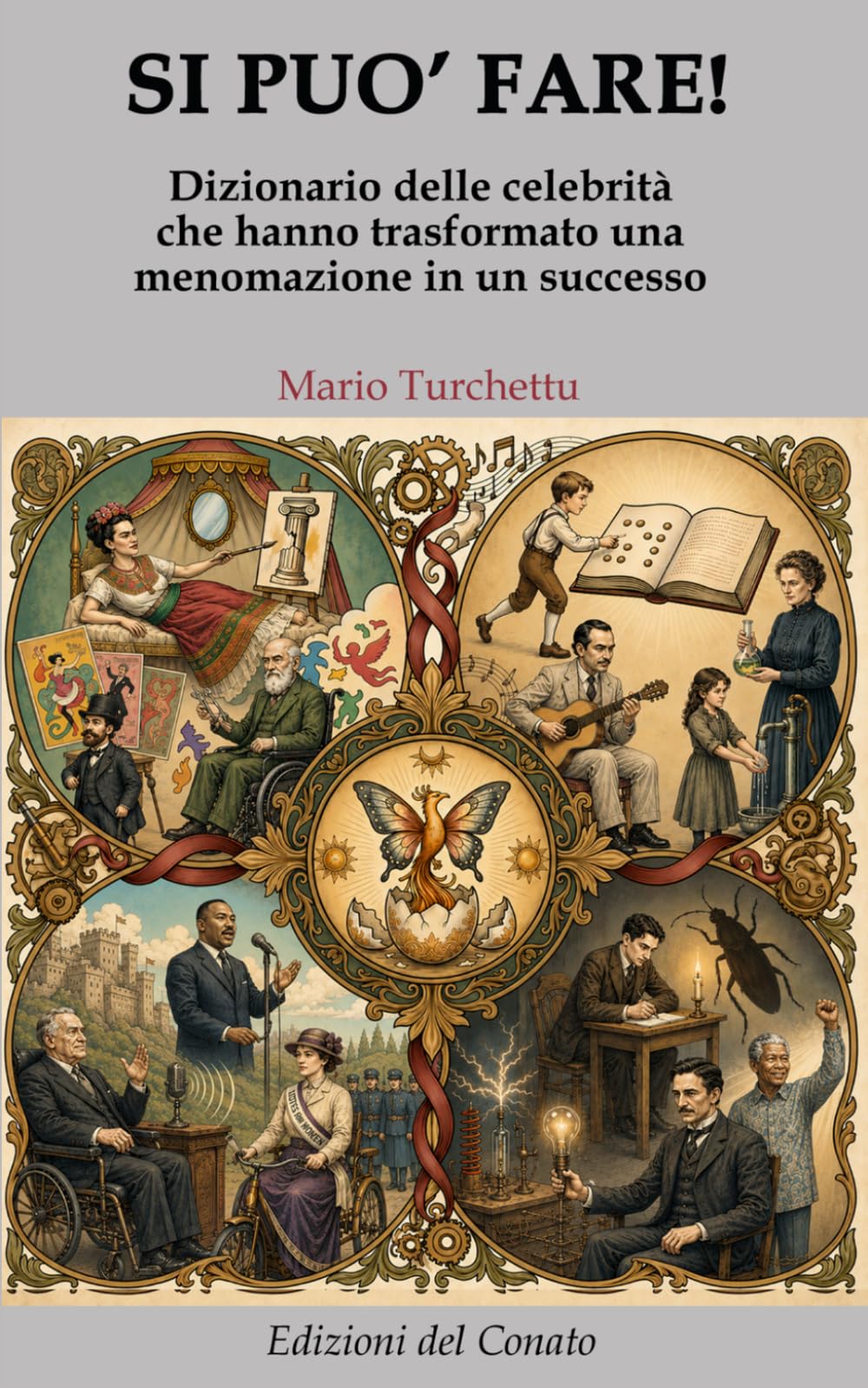 SI PUÒ FARE!: Dizionario delle celebrità che hanno trasformato una menomazione in un successo (Dizionari Conatisti)