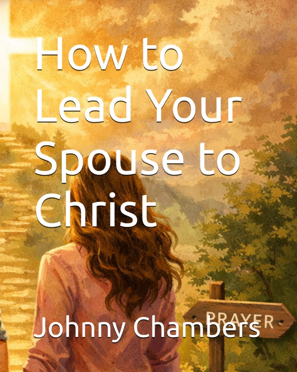 How to Lead Your Spouse to Christ