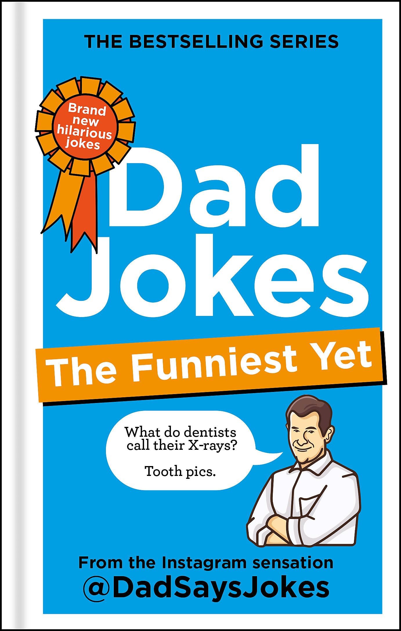 Dad Jokes: The Funniest Yet: The newest collection from the Inst