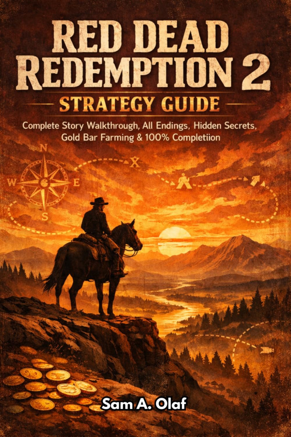 Red dead redemption 2 strategy guide: Complete Story Walkthrough all Endings, Hidden Secrets, Gold Bar Farming and 100% Completion