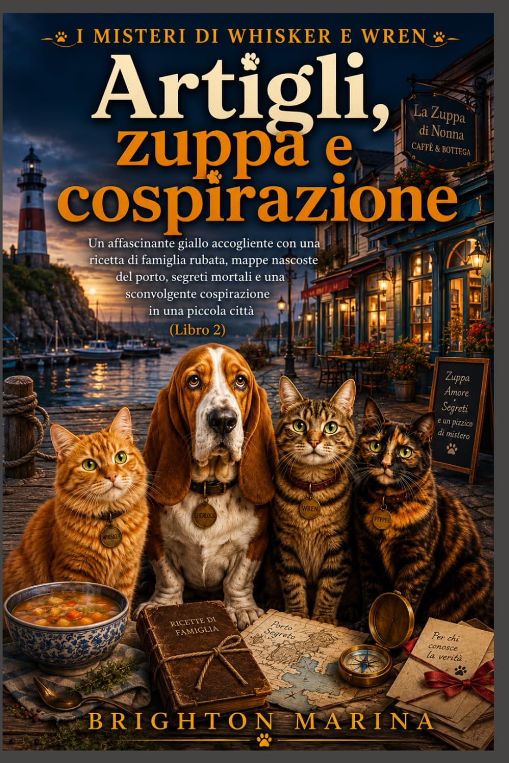 Artigli, zuppa e cospirazione: Un affascinante giallo accogliente con una ricetta di famiglia rubata, mappe nascoste del porto, segreti mortali e una ... piccola città (I misteri di Whisker e Wren)