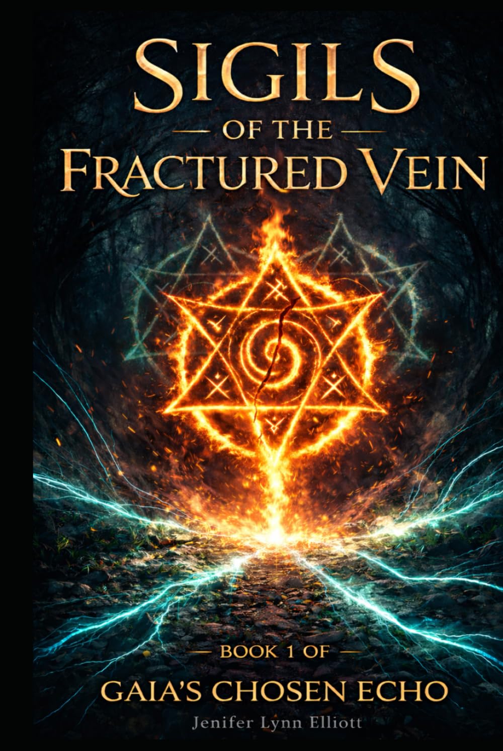 Sigils of the Fractured Vien: Book 1 of Gaia's Chosen Echo