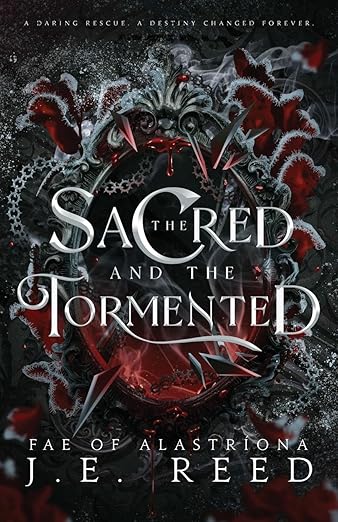 The Sacred and the Tormented (The Fae of Alastríona)