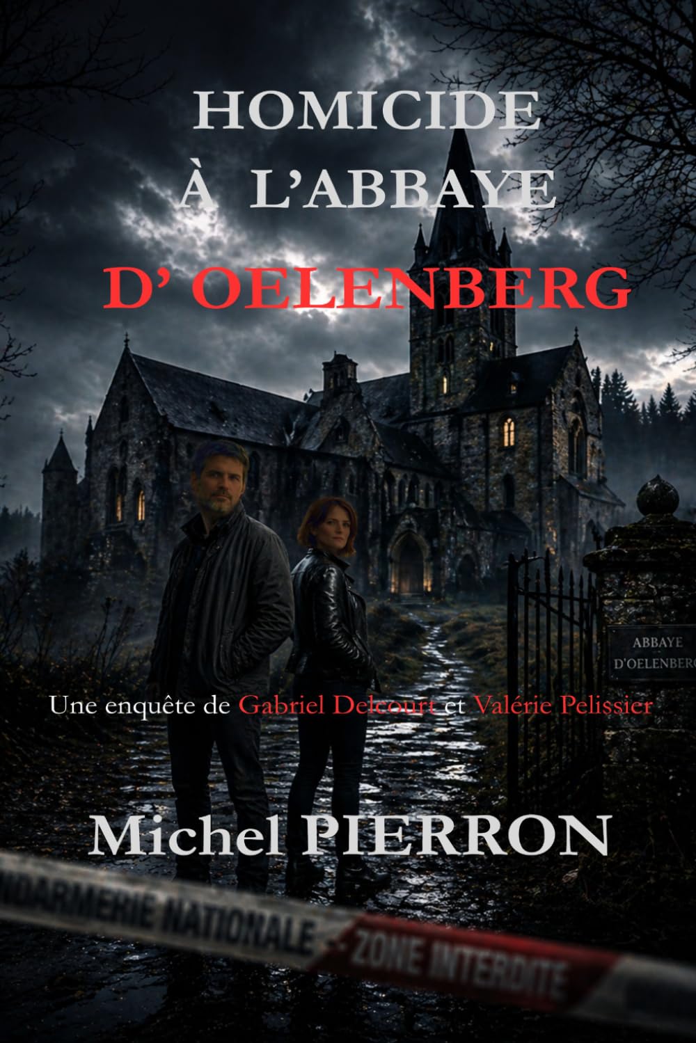 HOMICIDE À L'ABBAYE D'OELENBERG (LES ENQUÊTES DE GABRIEL DELCOURT ET VALERIE PELISSIER)