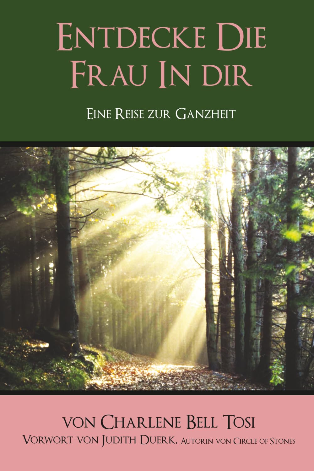 Entdecke die Frau in dir: Eine Reise zur Ganzheit