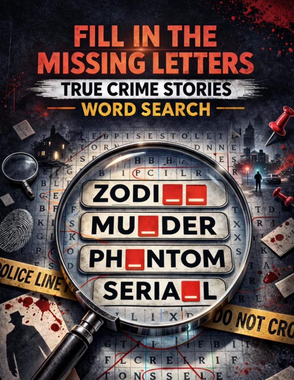 Fill in The Missing Letters True Crime Stories Word Search: True Crime Stories Serial Killer Word Search