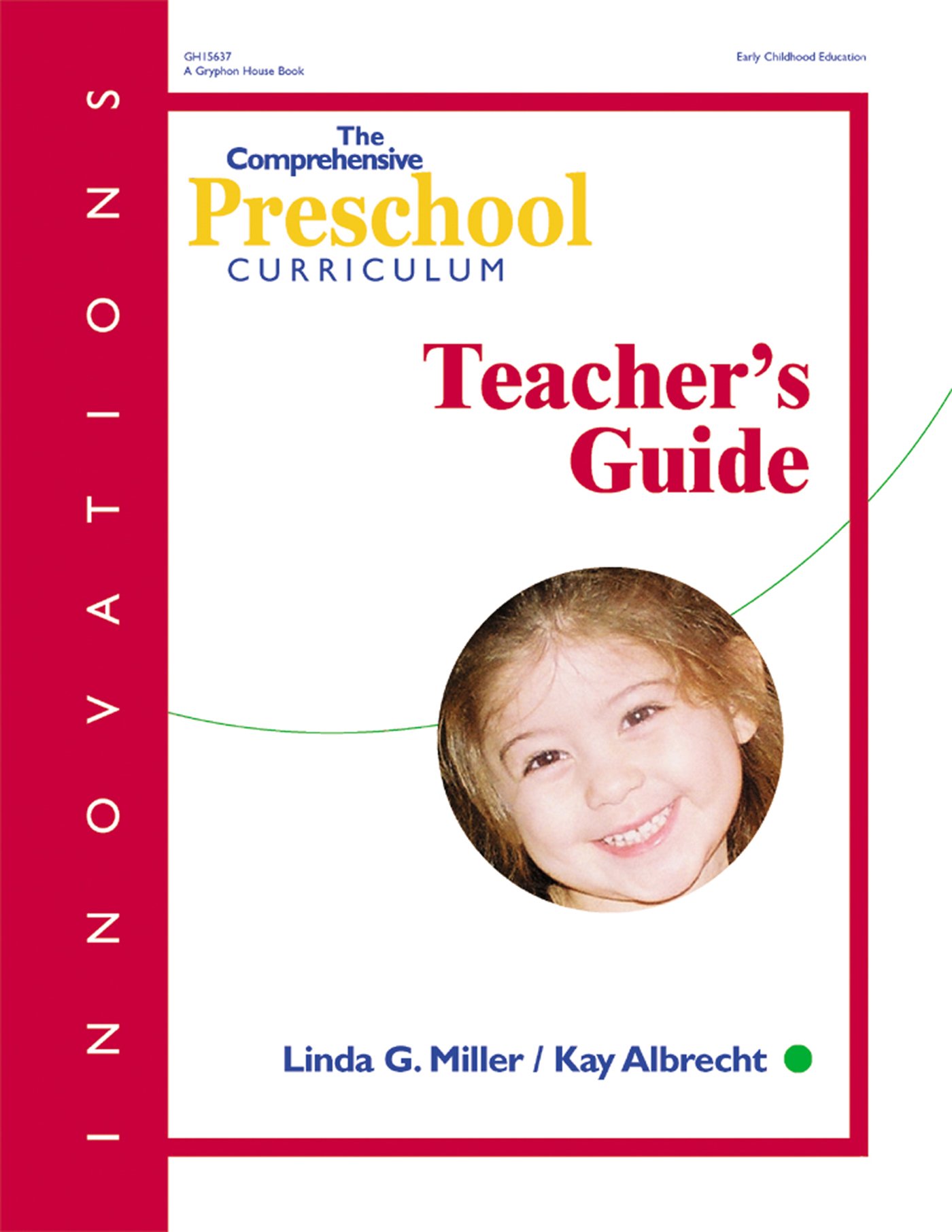 The Comprehensive Preschool Curriculum, Teacher's Guide (Innovations)