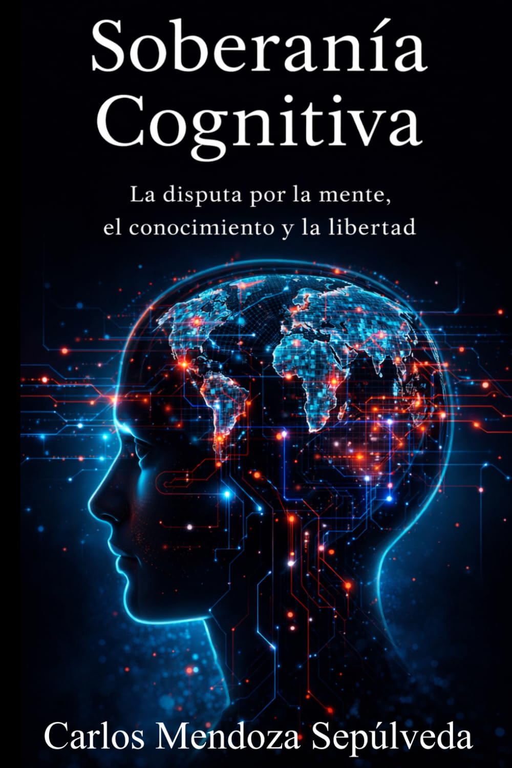 Soberanía cognitiva: La disputa por la mente, el conocimiento y la libertad