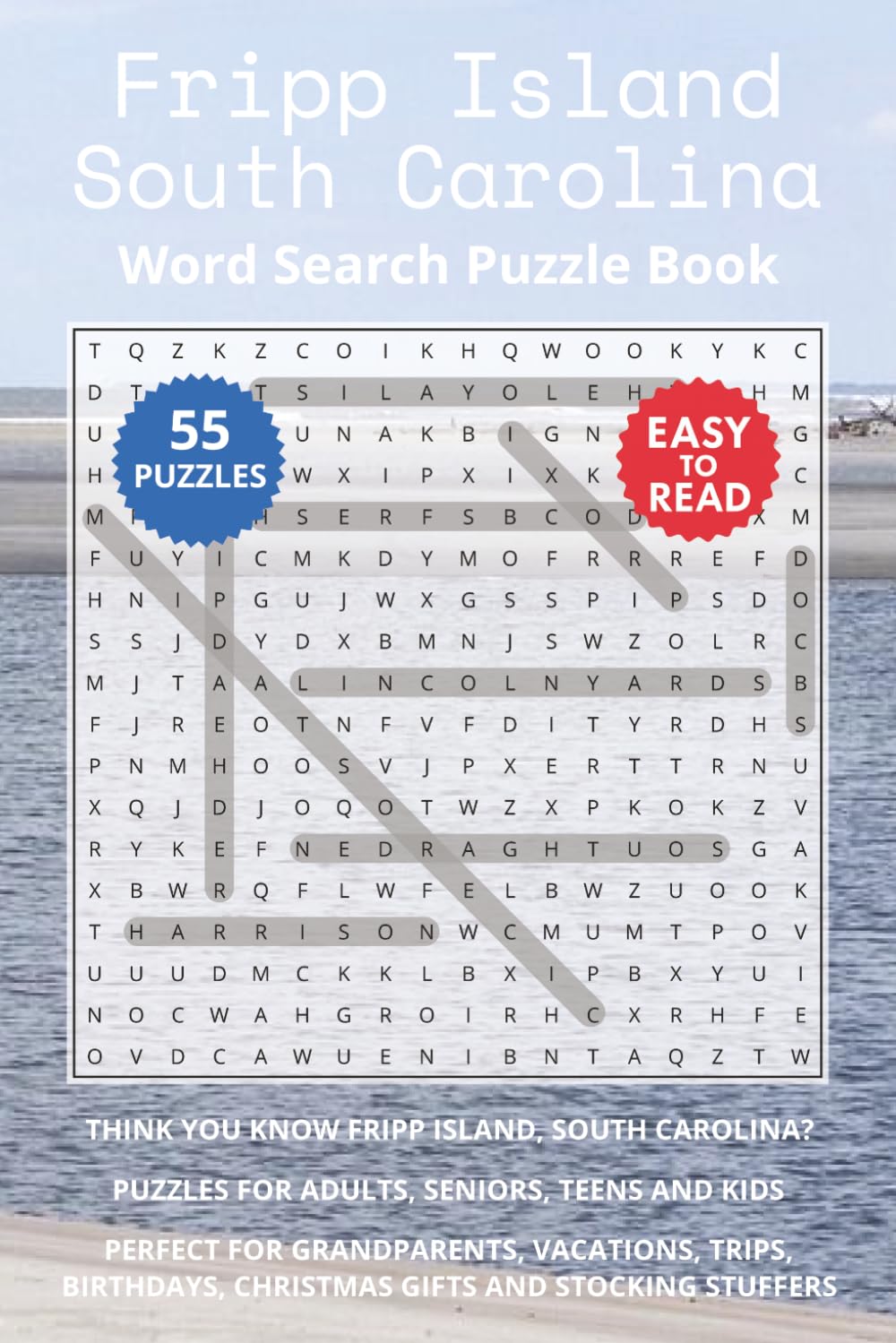 Fripp Island South Carolina Word Search Puzzle Book: Think you know Fripp Island, South Carolina? Puzzles for Adults, Seniors, Teens and Kids. Perfect ... (South Carolina Island Destinations)