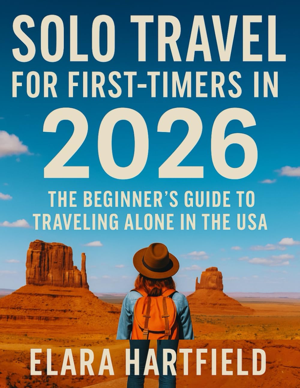 First-Time Solo Travel in 2026: Your Ultimate USA Guide