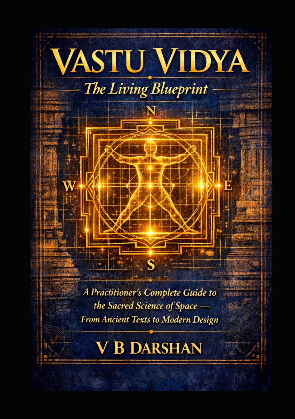 VASTU VIDYA: The Living Blueprint