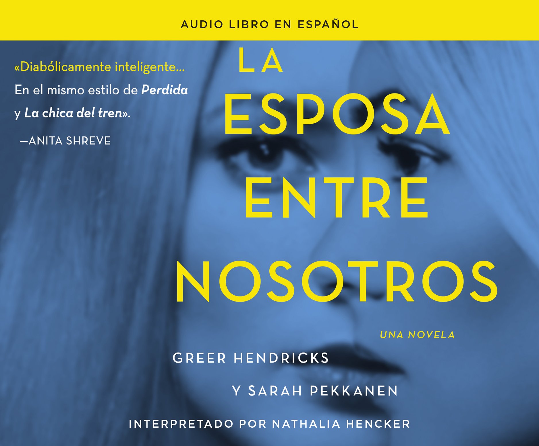 La Esposa Entre Nosotros (the Wife Between Us): Una Novela (a Novel)