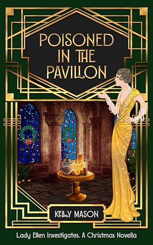 Poisoned in the Pavilion: A Christmas Novella (Lady Ellen Investigates)