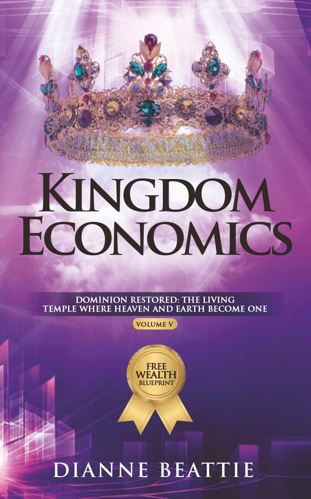 KINGDOM ECONOMICS: Dominion Restored: The Living Temple Where Heaven and Earth Become One