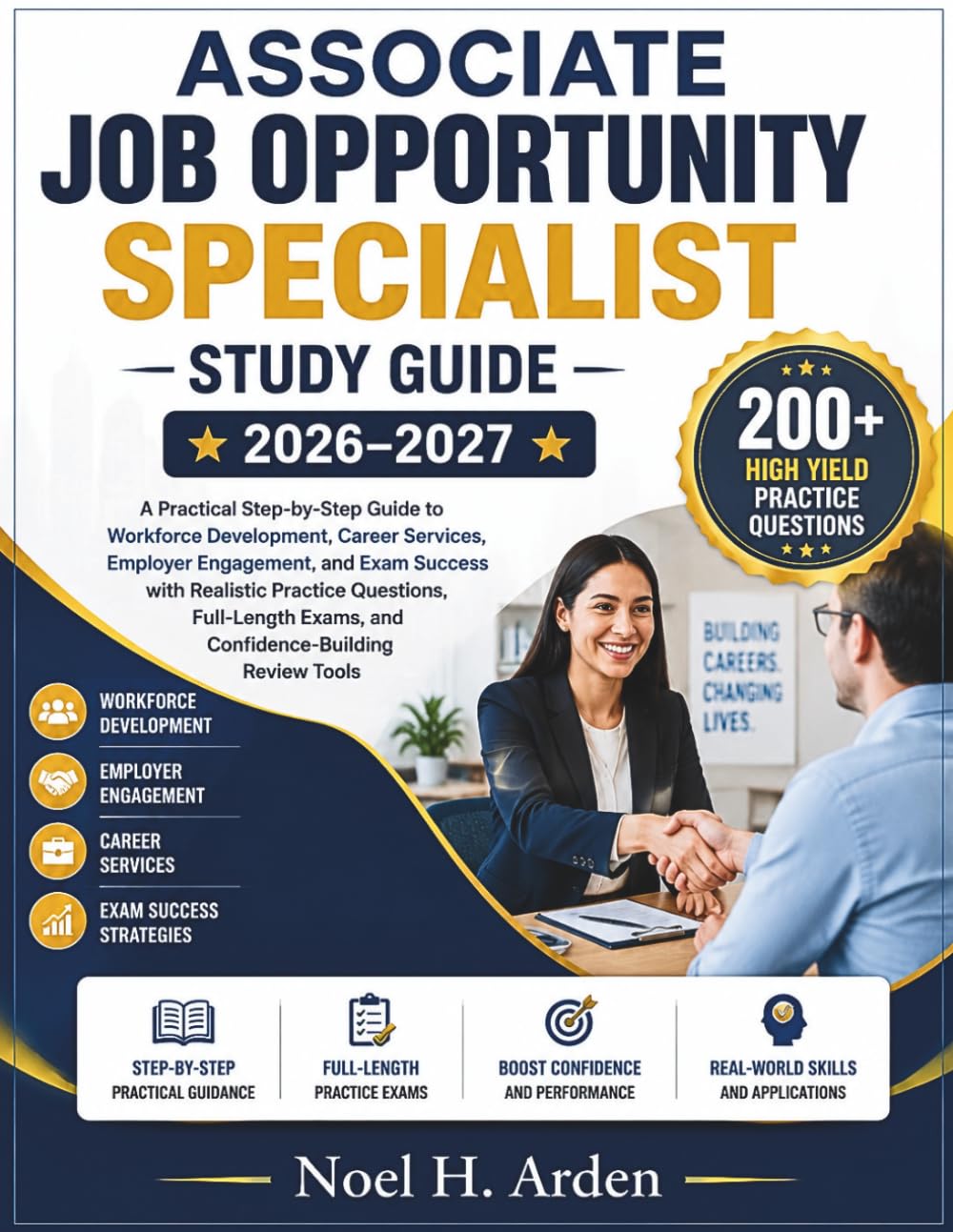 ASSOCIATE JOB OPPORTUNITY SPECIALIST STUDY GUIDE 2026-2027: A Practical Step-by-Step Guide to Workforce Development, Career Services, Employer ... Full-Length Exams, and Confidence-Building