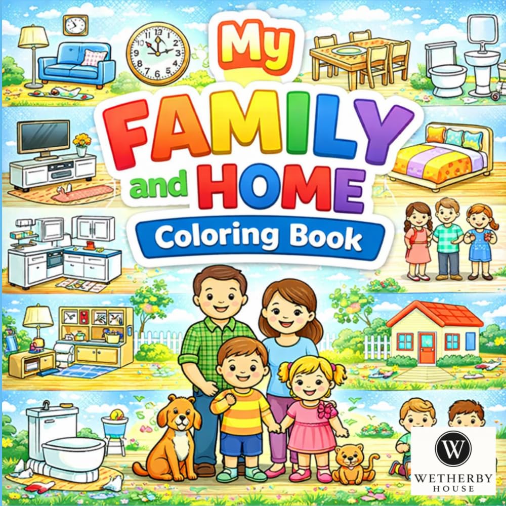 My Family and Home Coloring Book: Fun and Easy Coloring Pages for Toddlers and Preschool Kids Ages 3-6