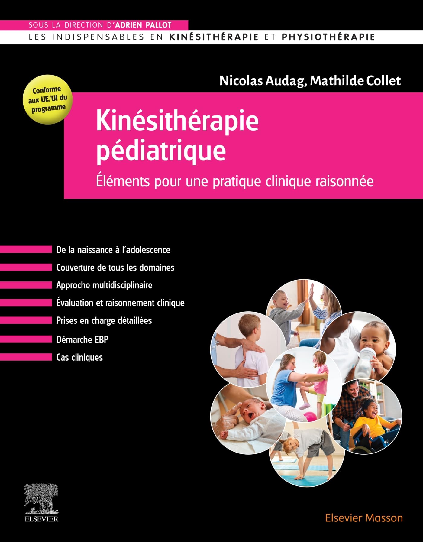 Kinésithérapie pédiatrique: Eléments pour une pratique clinique raisonnée