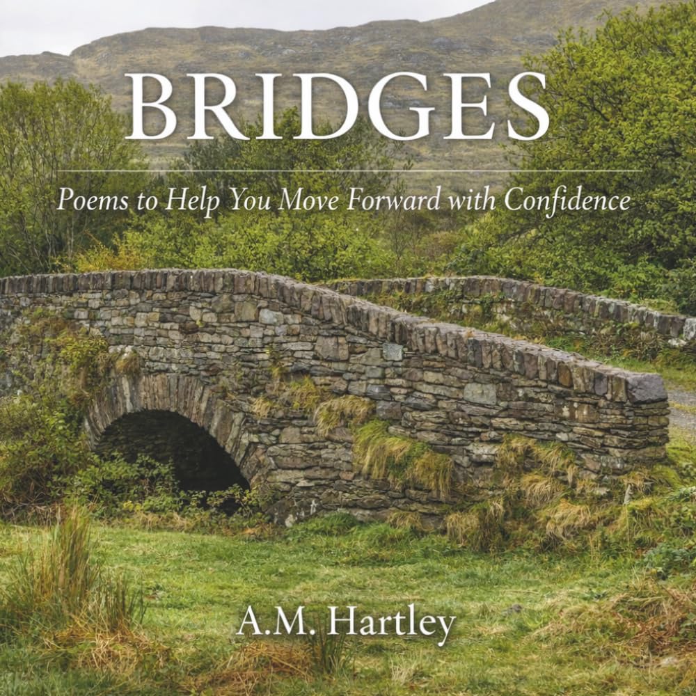 Bridges: Poems to Help You Move Forward with Confidence