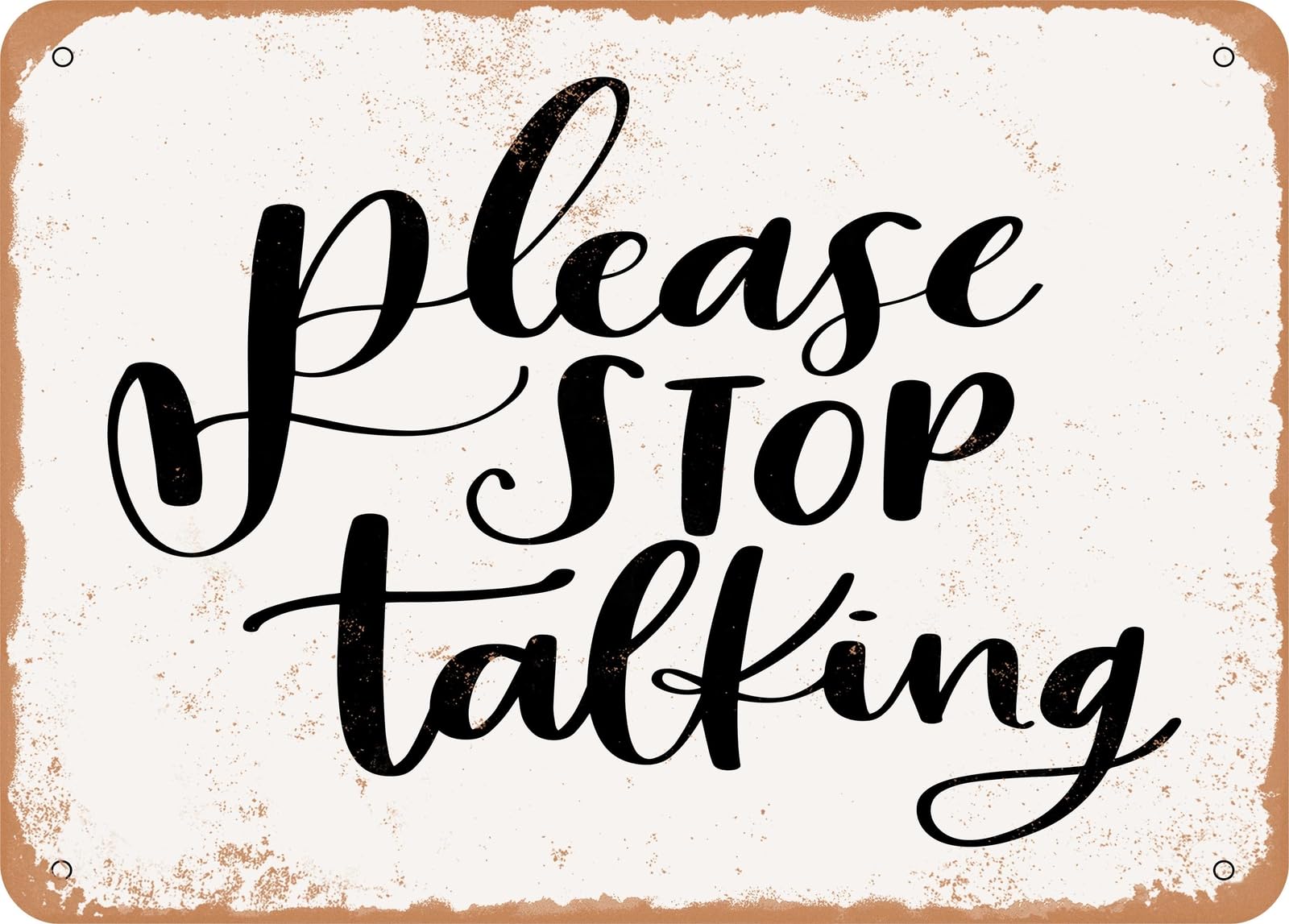 Miaomansenstore Metal Sign - Please Stop Talking - Vintage Look Sign Home Decor