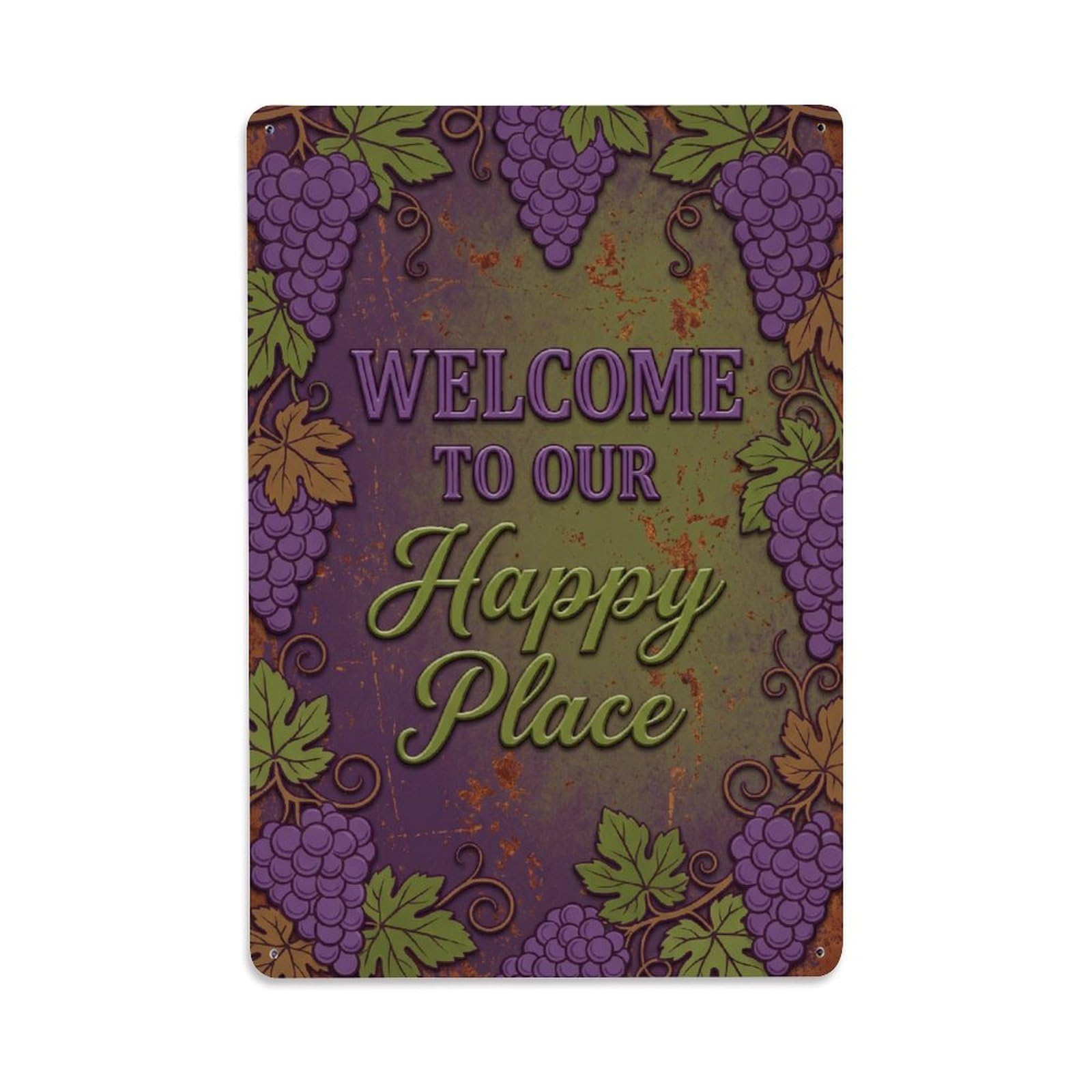 Welcome To Our Happy Place Grape Orchard Metal Tin Sign Plaque Wall Decor for Cafe, Club Bar, Office, Home Garden Metal Poster 8x12Inch