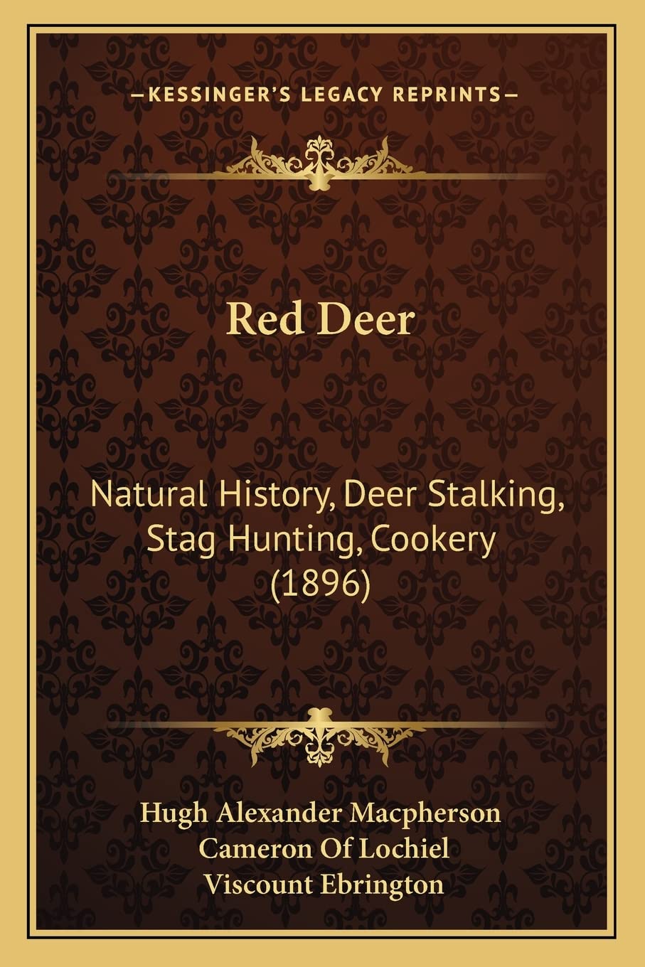 Red Deer: Natural History, Deer Stalking, Stag Hunting, Cookery (1896)      Paperback – September 10, 2010